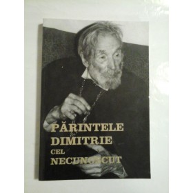 Parintele Dimitrie cel necunoscut - Elena Teodoreanu 